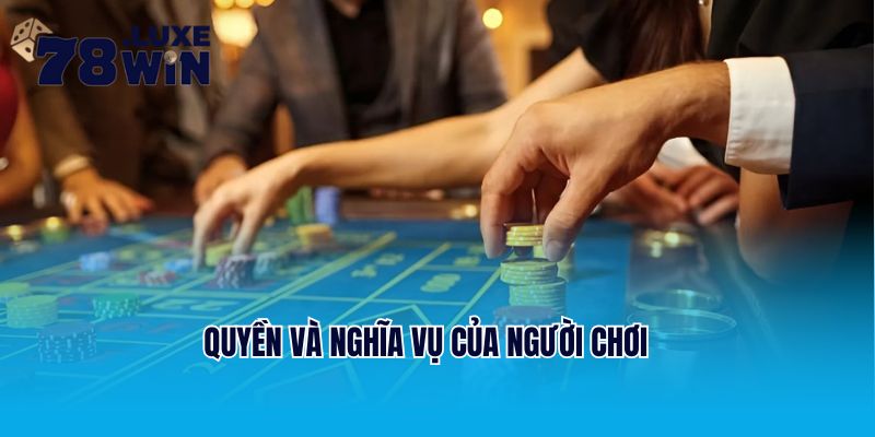 Quyền và nghĩa vụ của người chơi