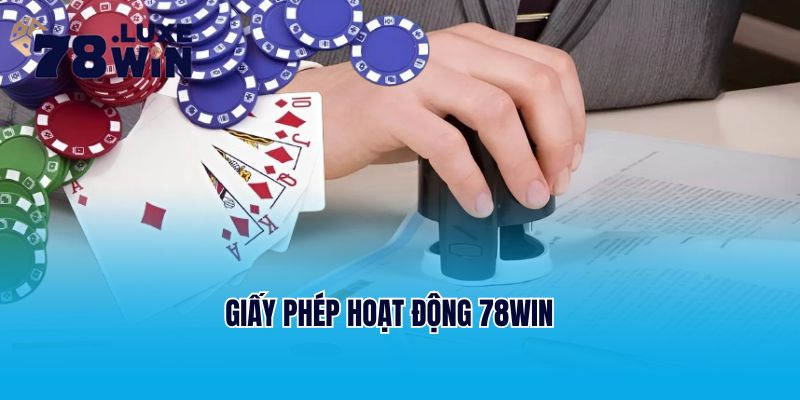 Giấy phép hoạt động 78Win