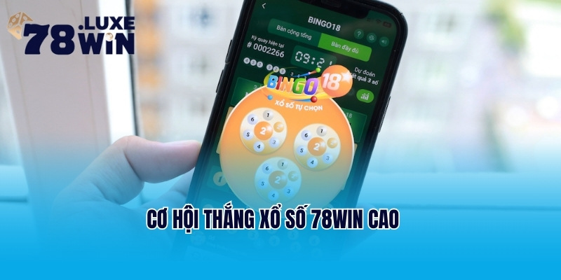 Cơ hội thắng xổ số 78Win cao